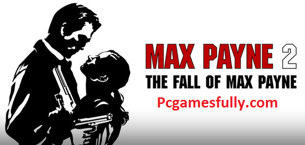 Max Payne 2: The Fall of Max Payne For PC 