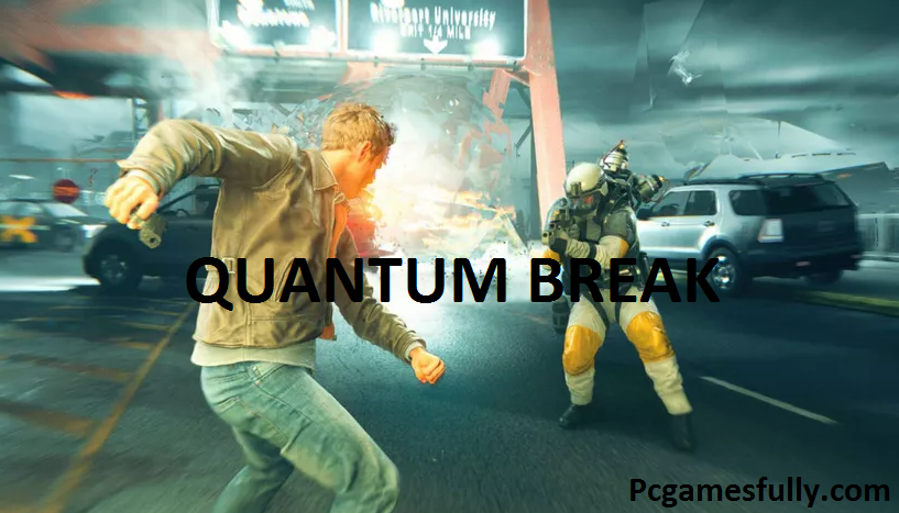 Quantum Break Free Download