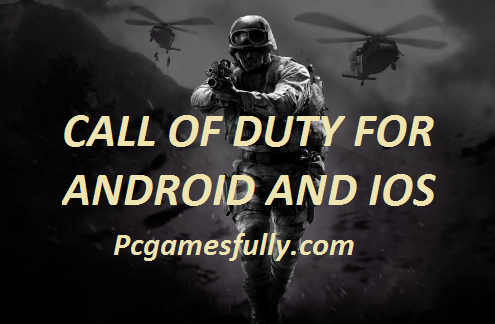 Call of Duty For Android and IOS Free Download
