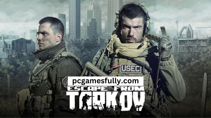 Escape From Tarkov Highly Compressed